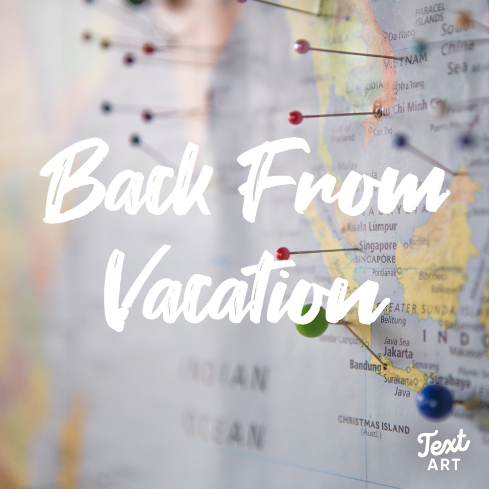 Back From Vacation
